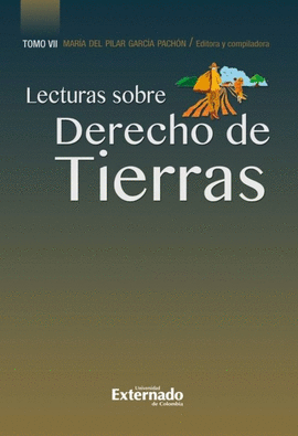 LECTURAS SOBRE DERECHO DE TIERRAS. TOMO VII
