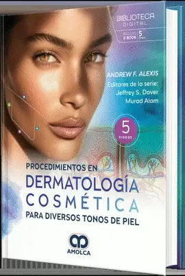 PROCEDIMIENTOS EN DERMATOLOGÍA COSMÉTICA PARA DIVERSOS TONOS DE PIEL