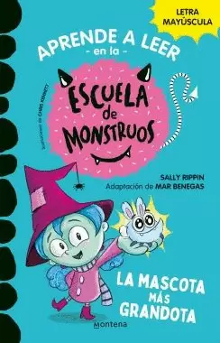 APRENDER A LEER EN LA ESCUELA DE MONSTRUOS 1. LA MASCOTA MÁS GRANDOTA
