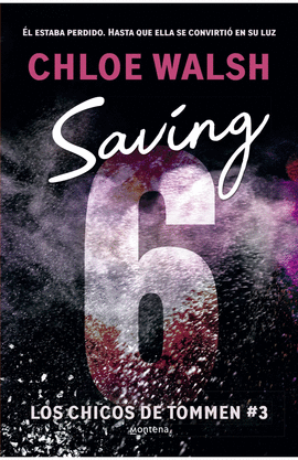SAVING 6. LOS CHICOS DE TOMMEN #3