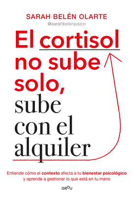 EL CORTISOL NO SUBE SOLO, SUBE CON EL ALQUILER