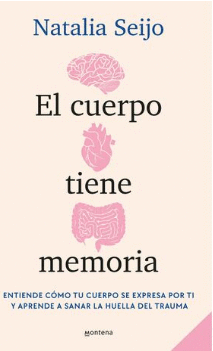 EL CUERPO TIENE MEMORIA