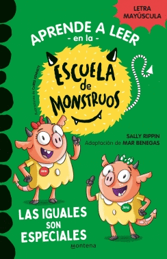 APRENDE A LEER EN LA ESCUELA DE MONSTRUOS 3. LAS IGUALES SON ESPECIALES