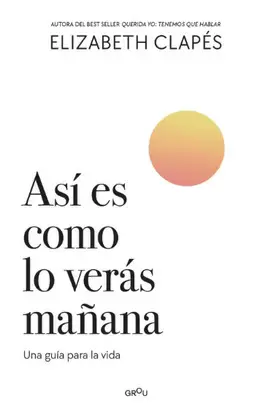 ASÍ ES COMO LO VERÁS MAÑANA