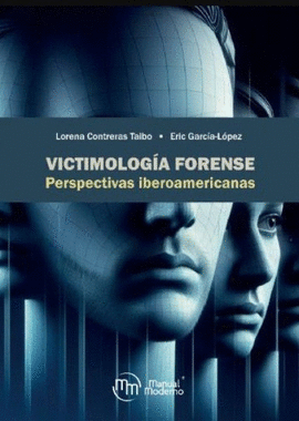 VICTIMOLOGÍA FORENSE. PERSPECTIVAS IBEROAMERICANAS
