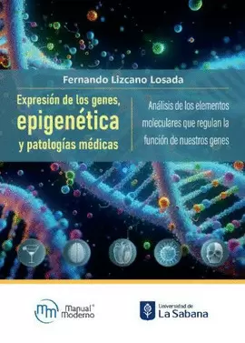 EXPRESION DE LOS GENES EPIGENETICA Y PATOLOGIAS MEDICAS