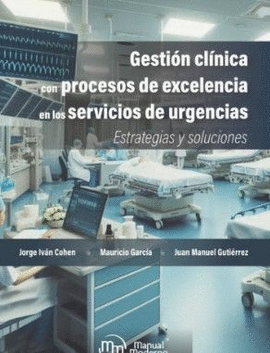 GESTIÓN CLÍNICA CON PROCESOS DE EXCELENCIA EN LOS SERVICIOS DE URGENCIAS