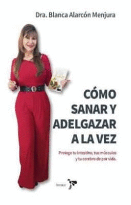 CÓMO SANAR Y ADELGAZAR A LA VEZ