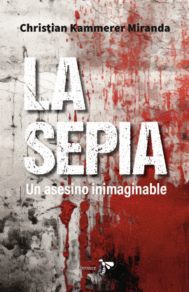 LA SEPIA. UN ASESINO INIMAGINABLE
