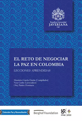 EL RETO DE NEGOCIAR LA PAZ EN COLOMBIA. LECCIONES APRENDIDAS