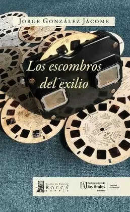 LOS ESCOMBROS DEL EXILIO