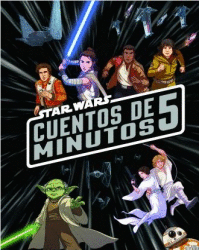STAR WARS. CUENTOS DE 5 MINUTOS