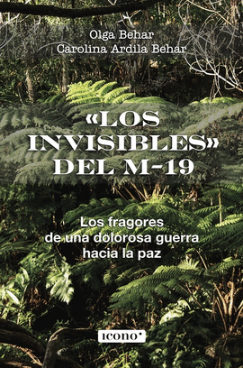 LOS INVISIBLES DEL M-19
