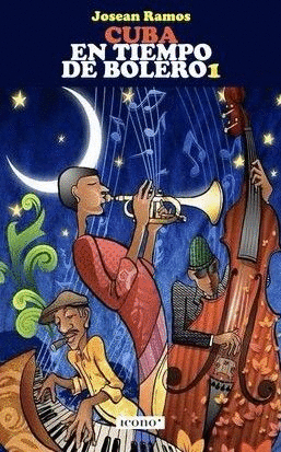CUBA EN TIEMPO DE BOLERO, 1