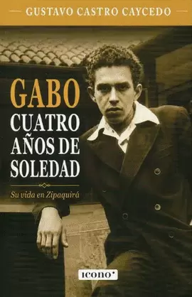 GABO: CUATRO AÑOS DE SOLEDAD