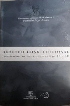 DERECHO CONSTITUCIONAL: COMPILACIÓN DE LOS BOLETINES NO. 43 A 50