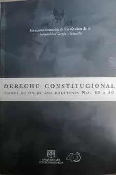 DERECHO CONSTITUCIONAL: COMPILACIÓN DE LOS BOLETINES NO. 43 A 50