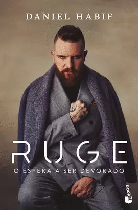 RUGE. O ESPERA A SER DEVORADO