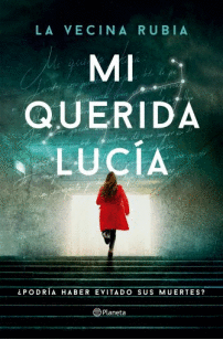 MI QUERIDA LUCÍA. PODRÍA HABER EVITADO SUS MUERTES?