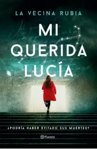 MI QUERIDA LUCÍA. PODRÍA HABER EVITADO SUS MUERTES?