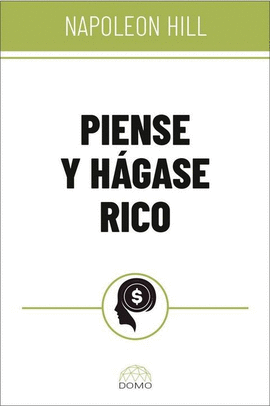 PIENSE Y HÁGASE RICO