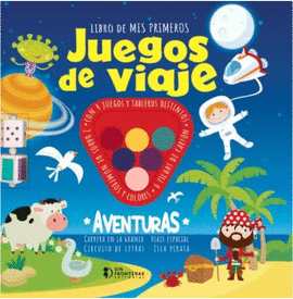 LIBRO DE MIS PRIMEROS JUEGOS DE VIAJE AVENTURAS