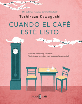 CUANDO EL CAFÉ ESTÉ LISTO