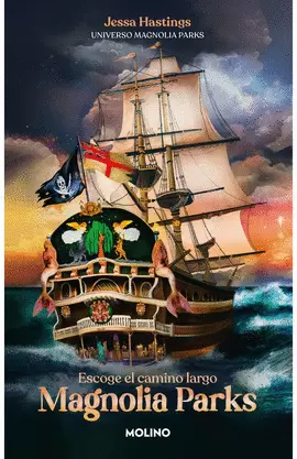 MAGNOLIA PARKS. ESCOGE EL CAMINO LARGO