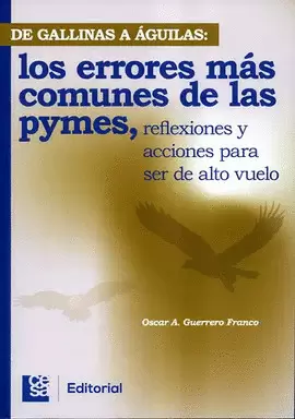 DE GALLINAS A ÁGUILAS, LOS ERRORES MÁS COMUNES DE LAS EMPRESAS PYMES