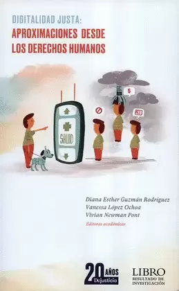 DIGITALIDAD JUSTA: APROXIMACIONES DESDE LOS DERECHOS HUMANOS