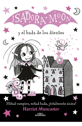 ISADORA MOON 10 - Y EL HADA DE LOS DIENTES