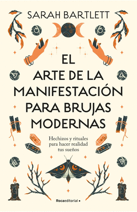 EL ARTE DE LA MANIFESTACIÓN PARA BRUJAS MODERNAS