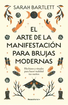 EL ARTE DE LA MANIFESTACIÓN PARA BRUJAS MODERNAS