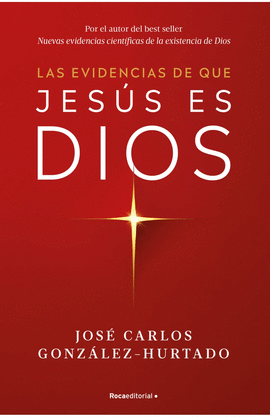 LAS EVIDENCIAS DE QUE JESÚS ES DIOS