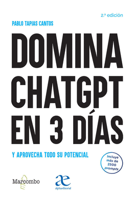 DOMINA CHATGPT EN 3 DÍAS Y APROVECHA TODO SU POTENCIAL
