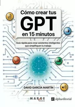CÓMO CREAR TUS GPT EN 15 MINUTOS