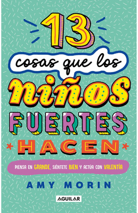 13 COSAS QUE LOS NIÑOS FUERTES HACEN