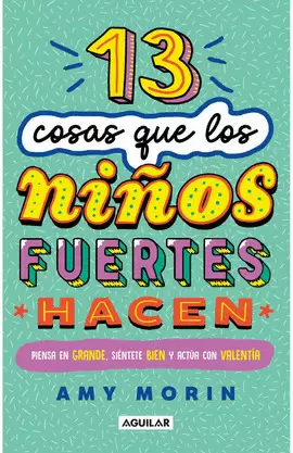 13 COSAS QUE LOS NIÑOS FUERTES HACEN