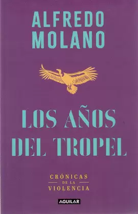 LOS AÑOS DEL TROPEL