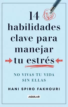 14 HABILIDADES CLAVE PARA MANEJAR TU ESTRÉS