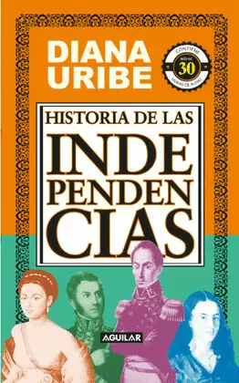 HISTORIA DE LAS INDEPENDENCIAS