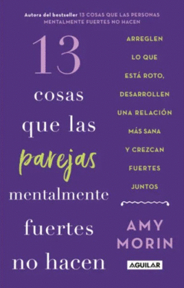 13 COSAS QUE LAS PAREJAS MENTALMENTE FUERTES NO HACEN