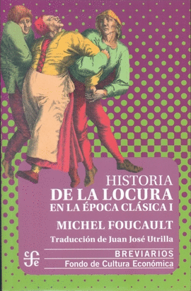 HISTORIA DE LA LOCURA EN LA ÉPOCA CLÁSICA, I