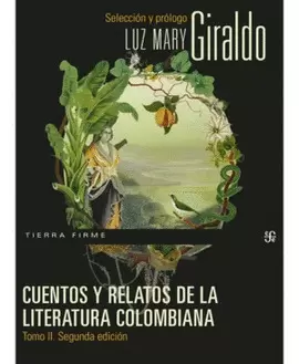 CUENTOS Y RELATOS DE LA LITERATURA COLOMBIANA TOMO II