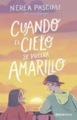 CUANDO EL CIELO SE VUELVA AMARILLO