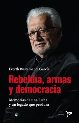 REBELDÍA, ARMAS Y DEMOCRACIA