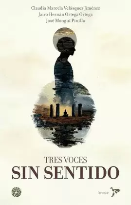 TRES VOCES SIN SENTIDO