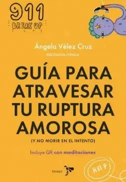GUÍA PARA ATRAVESAR TU RUPTURA AMOROSA