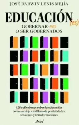 EDUCACIÓN (ES) GOBERNAR NOS O SER GOBERNADOS
