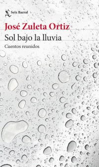 SOL BAJO LA LLUVIA. CUENTOS REUNIDOS